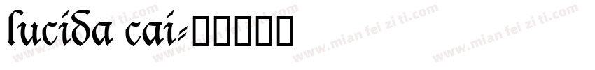 lucida cai字体转换